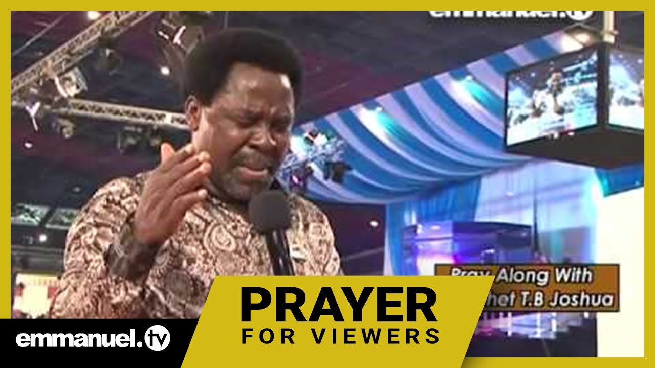 SATAN, BOW IN THE NAME OF JESUS - Viewers Prayer With T.B. Joshua ...