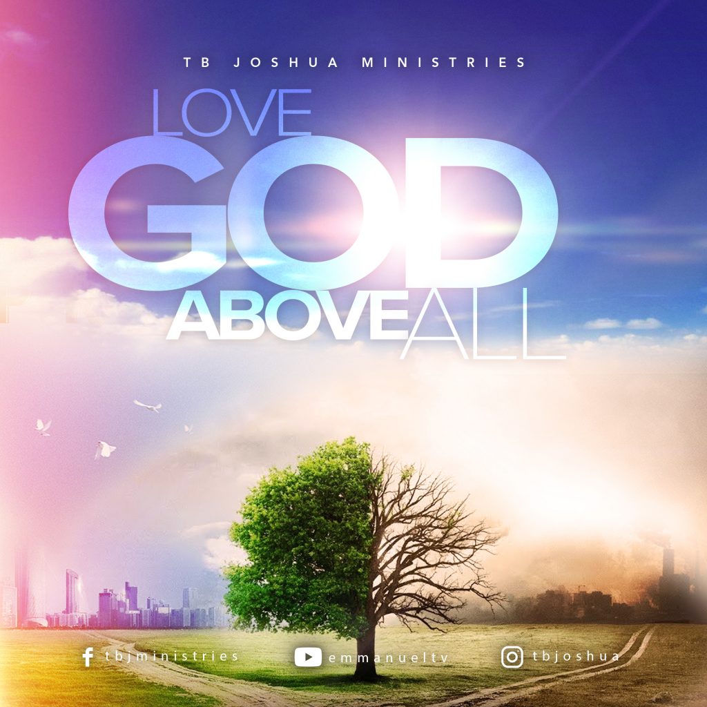 LOVE GOD ABOVE ALL! - Emmanuel TV