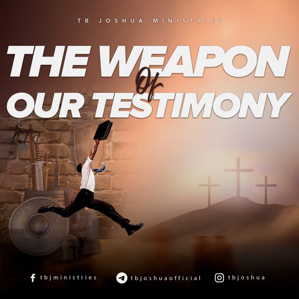 THE WEAPON OF OUR TESTIMONY