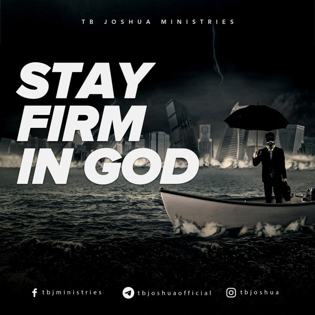 STAY FIRM IN GOD