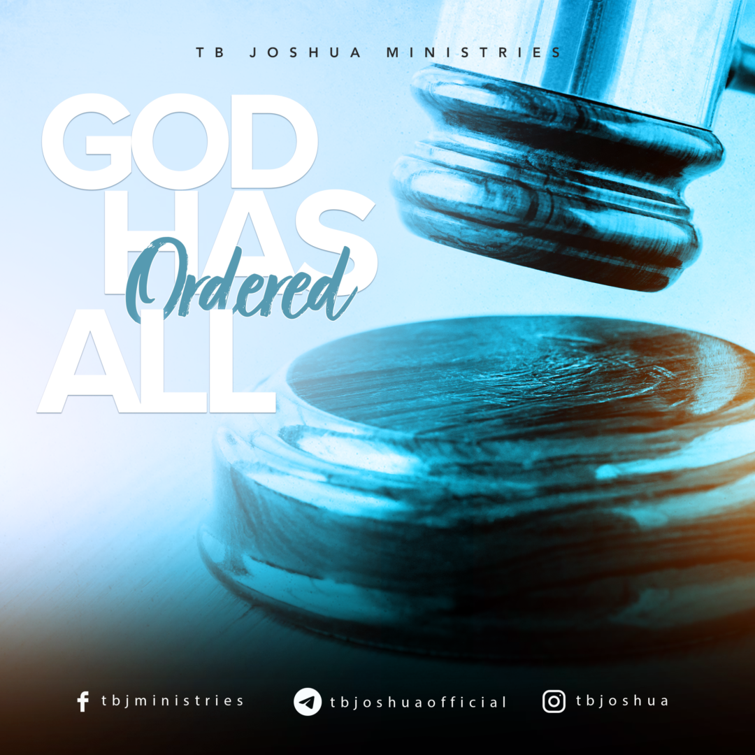 GOD HAS ORDERED ALL