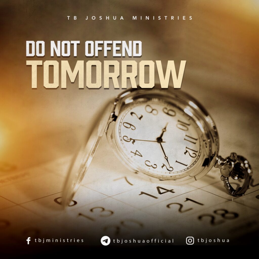 DO NOT OFFEND TOMORROW