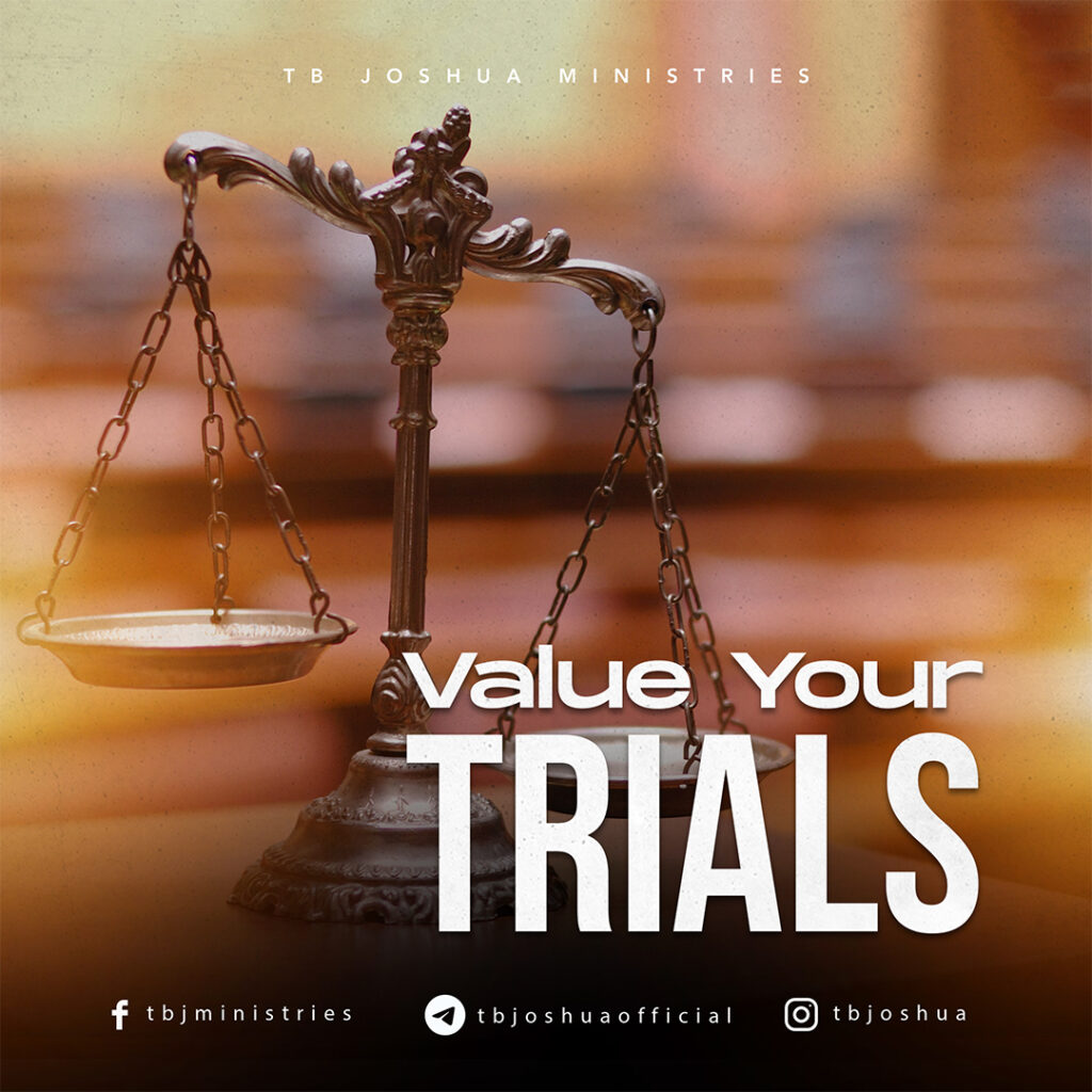 VALUE YOUR TRIALS