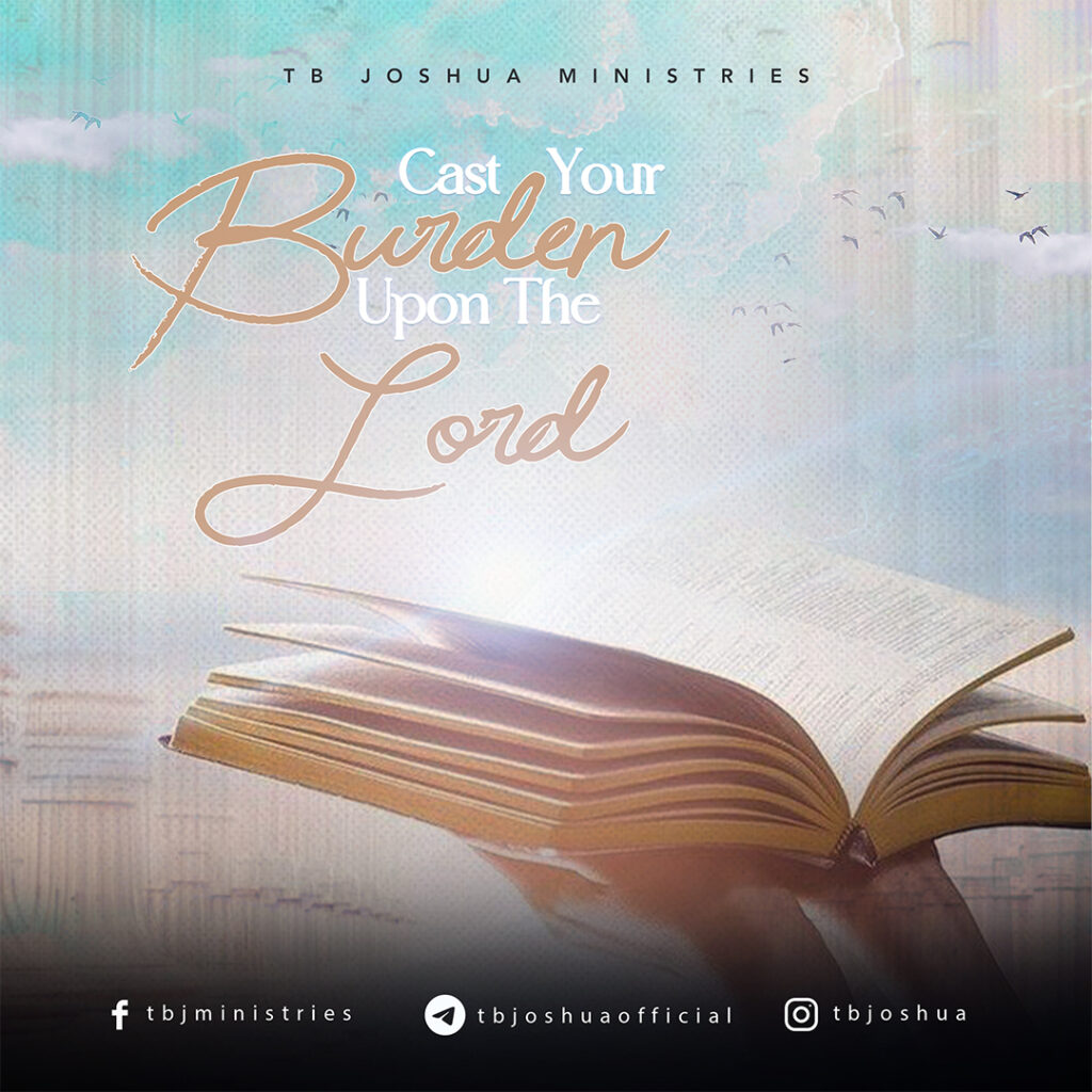 CAST YOUR BURDEN UPON THE LORD