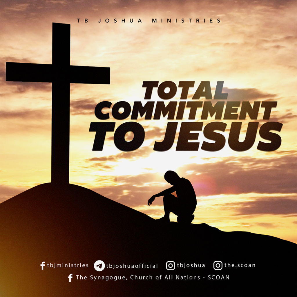 TOTAL COMMITMENT TO JESUS